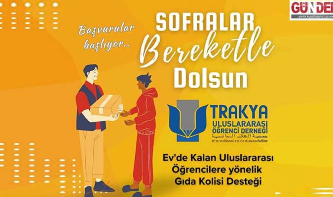 Trakya Uluslararası Öğrenci Derneği, Uluslararası Öğrencilere ‘Erzak Gıda Kolisi’ Dağıtacak