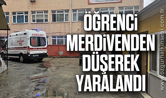 Zonguldak’ta Öğrenci Merdivenden Düşerek Yaralandı Olayın Detayları Zonguldak’ın Ereğli ilçesinde,