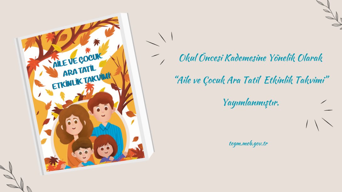 Okul Öncesi Çocuklar İçin Aile ve Ara Tatil Etkinlik Takvimi