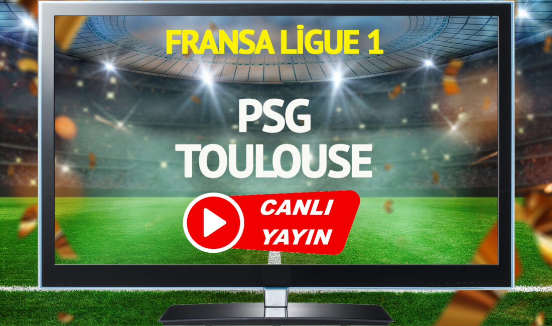 Fransa Ligue 1 maçı heyecanı sürüyor. PSG ve Toulouse takımları
