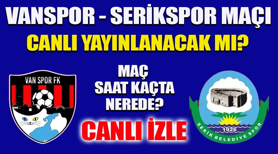 VAN SPOR, SERİK BELEDİYESPOR’U EVİNDE AĞIRLIYOR Van Spor, 12. Haftada