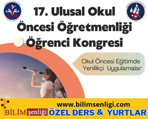 17. Ulusal Okul Öncesi Öğretmenliği Öğrenci Kongresi – Eğitimde Yenilikçi