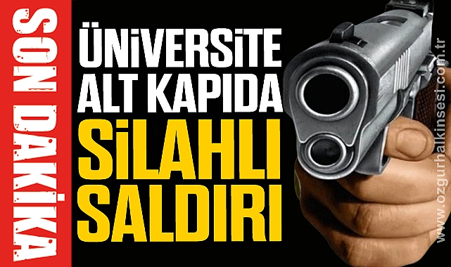 Zonguldak Bülent Ecevit Üniversitesi Alt Kapıda Silahlı Saldırı 18 Kasım