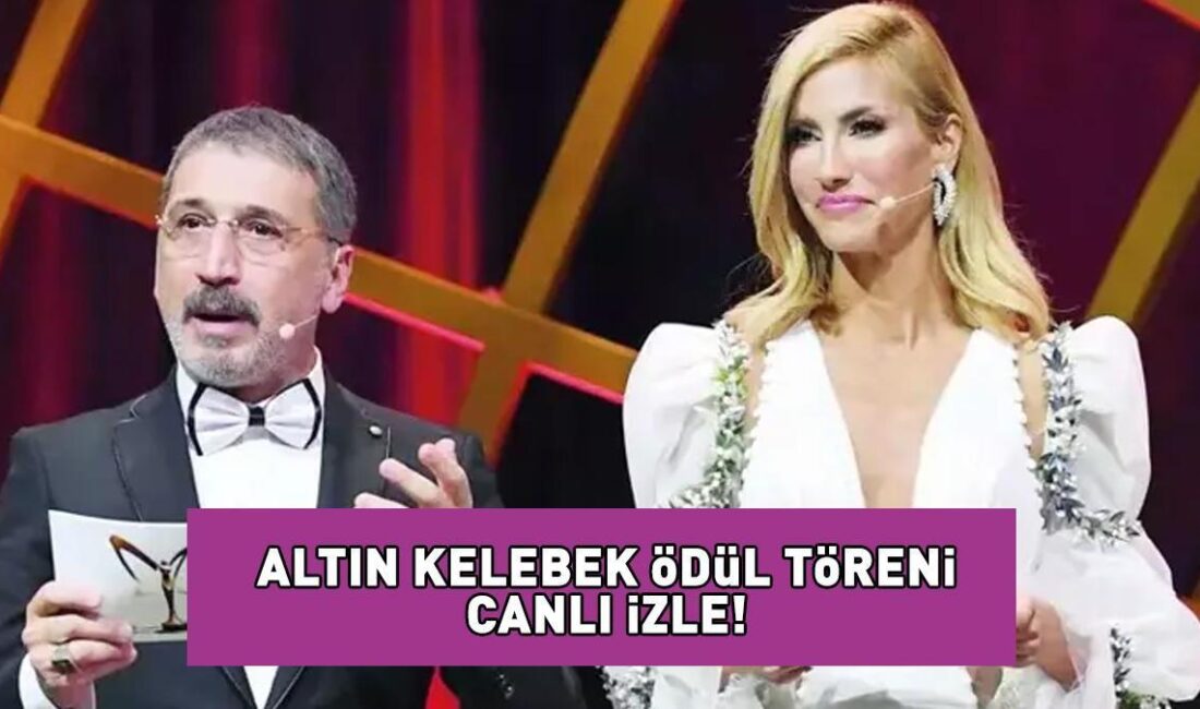 Altın Kelebek Ödül Töreni Ne Zaman Başlıyor? Altın Kelebek Ödül