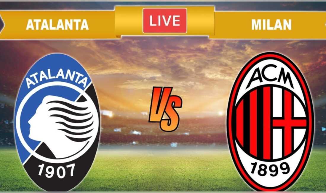 Atalanta ile Milan arasındaki dev maçın kadroları, canlı izleme seçenekleri
