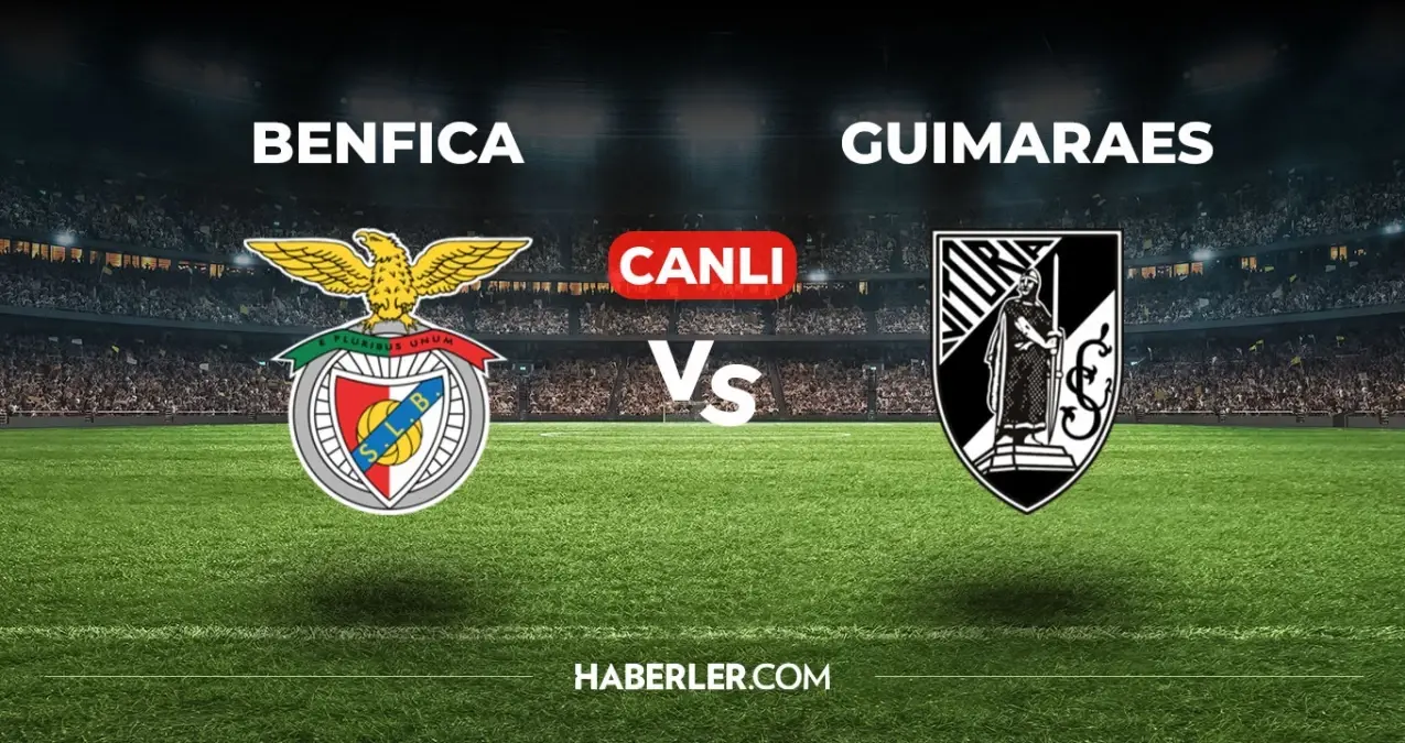 Benfica ile Guimaraes arasındaki maçı canlı izlemek isteyenler için heyecan