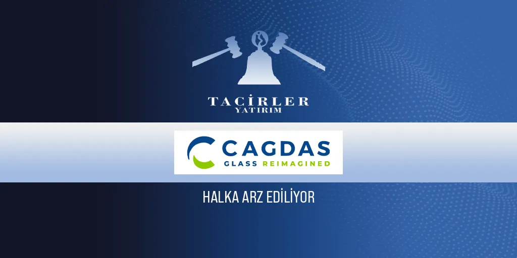 Çağdaş Cam Sanayi ve Ticaret A.Ş. Halka Arz EdiliyorHaberin BaşlıklarıÇağdaş
