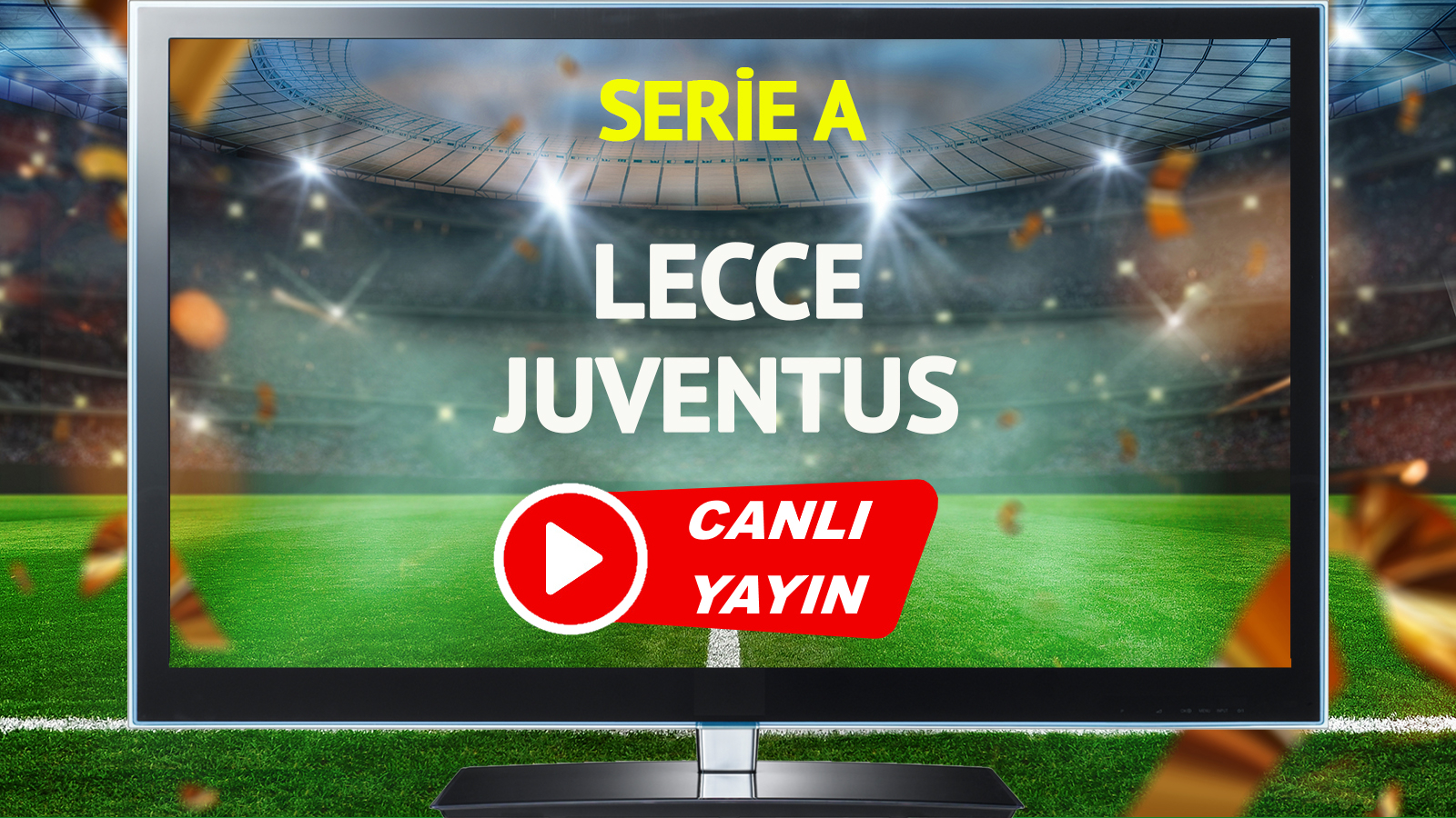 Lecce ve Juventus arasında Serie A karşılaşması büyük heyecana sahne