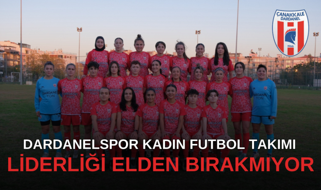 Dardanelspor Kadın Futbol Takımı Liderliği Elde BırakmıyorHaberin BaşlıklarıDardanelspor Kadın Futbol