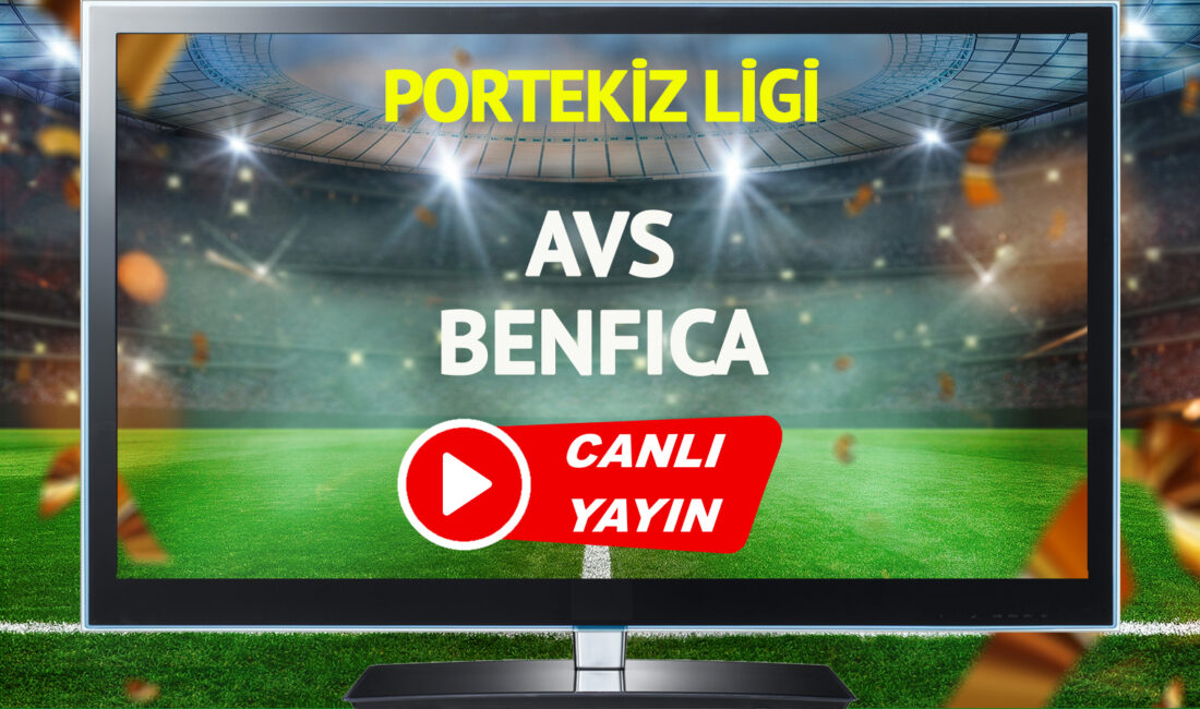 Portekiz Ligi’nde AVS Benfica Maçı Heyecanı Devam Ediyor Portekiz Ligi