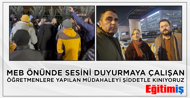 Eğitim İş, Öğretmenlerin Müdahalesine Polis Müdahalesini Kınadı Meslektaşlarımızın atanma hakkı