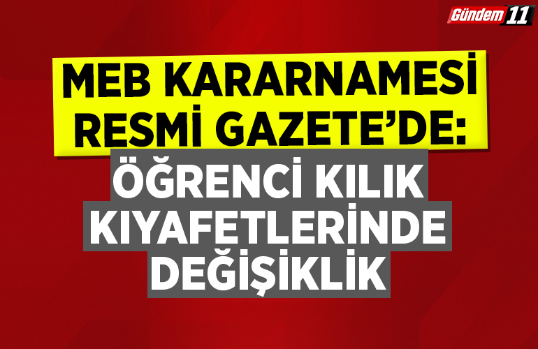 Mili Eğitim Bakanlığına Bağlı Okul Öğrencilerinin Kılık Kıyafetlerine Dair Yönetmelikte