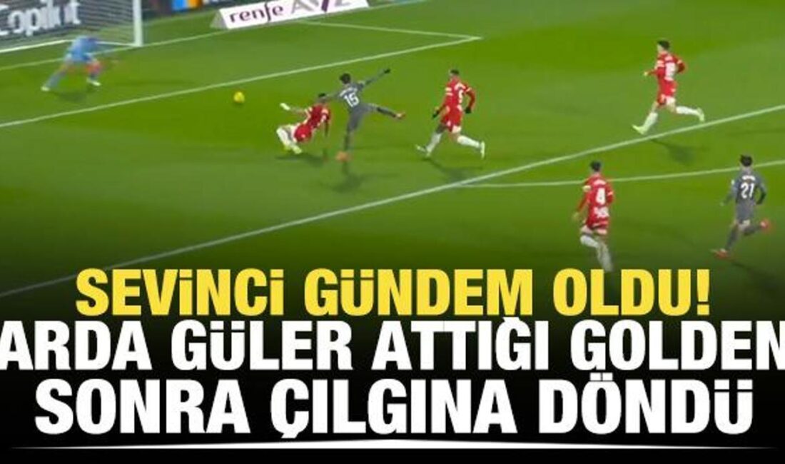 Arda Güler, Real Madrid Karşısında Attığı Golle Gündemde Arda Güler,