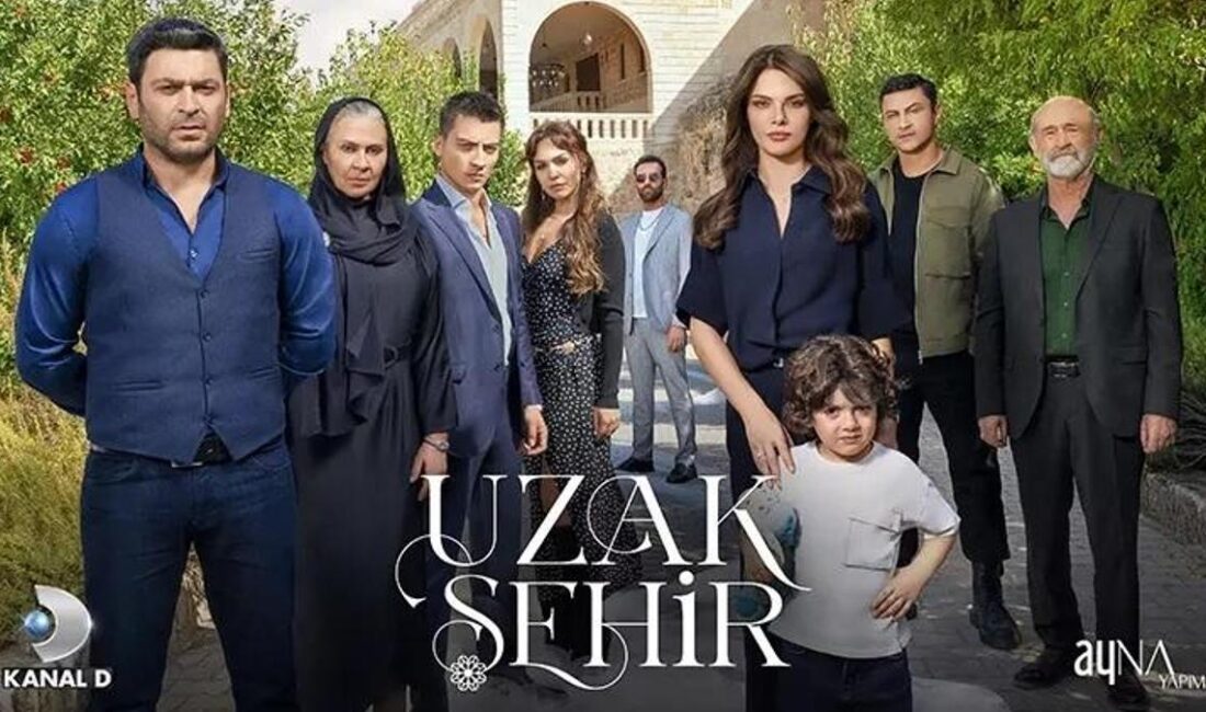Uzak Şehir Dizisi Oyuncuları ve Karakterleri AyNa Yapım imzalı, senaryosu