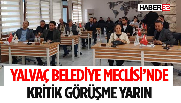 Yalvaç Belediye Meclisi 3 Aralık 2024 Gündemi Meclis Toplantısı Detayları