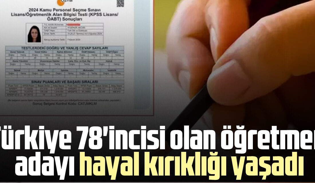 KPSS’de 78. olan öğretmen adayının isyanı: Atamanın AdaletsizliğiHaberin BaşlıklarıKPSS’de 78.