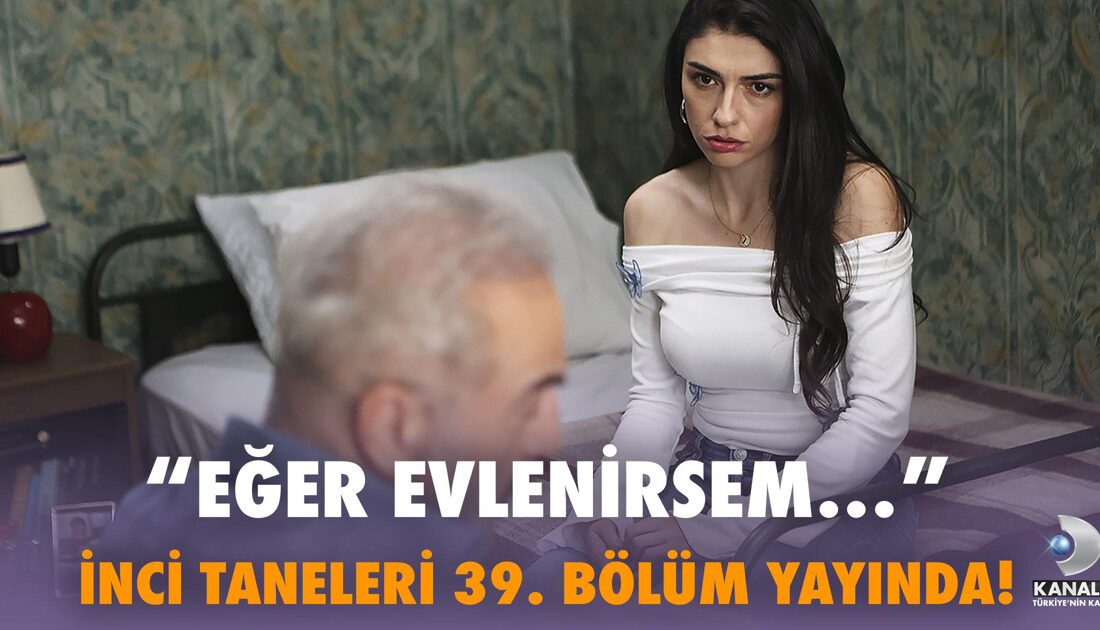 İnci Taneleri Dizisi: Azem ve Ferda Buluşması! Azem, Oğlu Ferda