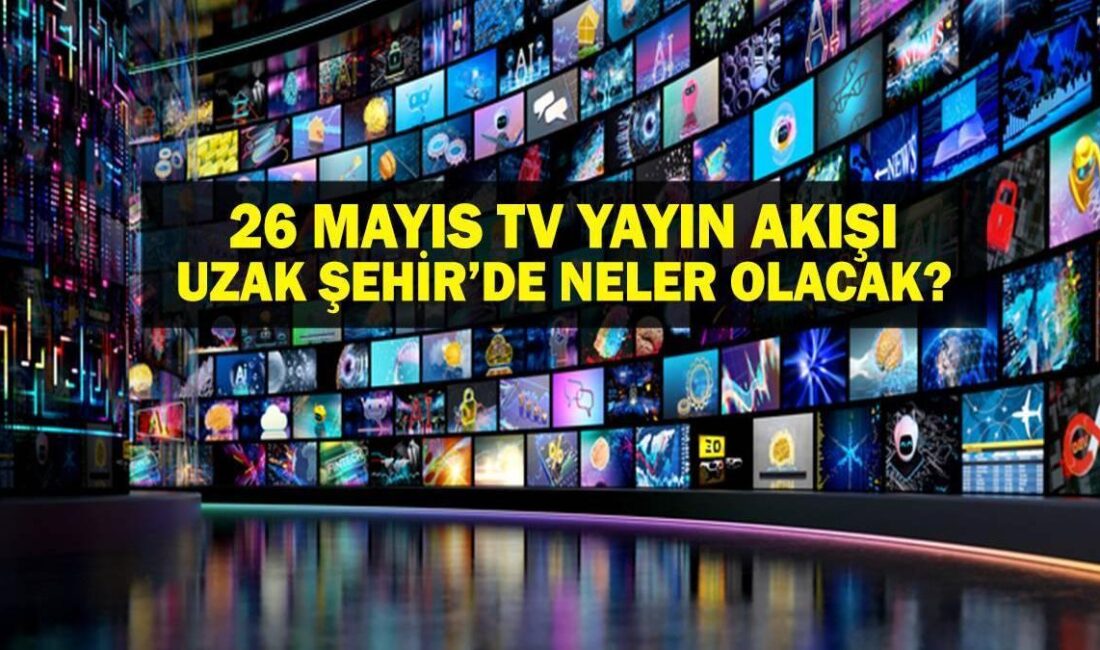 26 Mayıs Yayın Akışı: TV’de Bugün Hangi Programlar Var?Haberin Başlıkları26