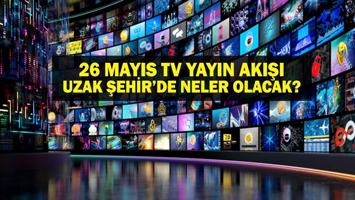 Bu Aksam Hangi Diziler Yayinda Uzak Sehir Yeni Bolumde Neler