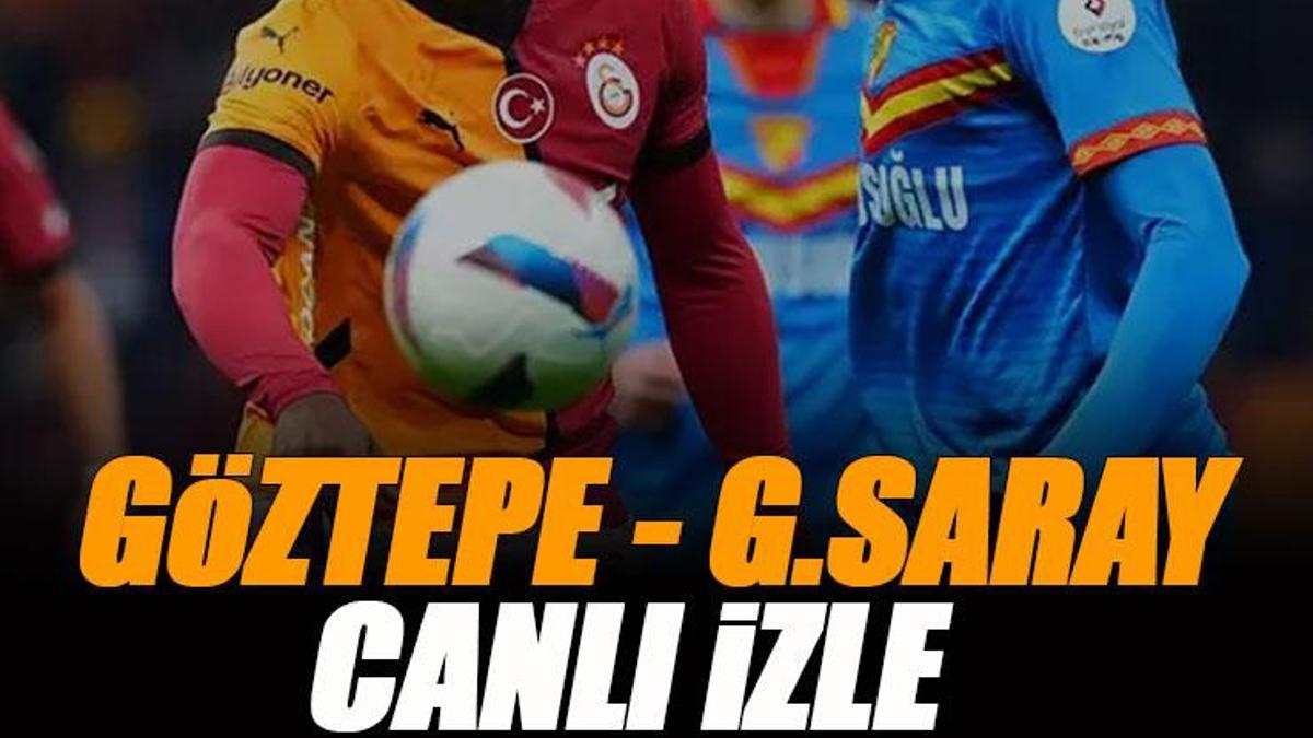Goztepe Galatasaray Macini Sifresiz Canli Izle Super Lig 37