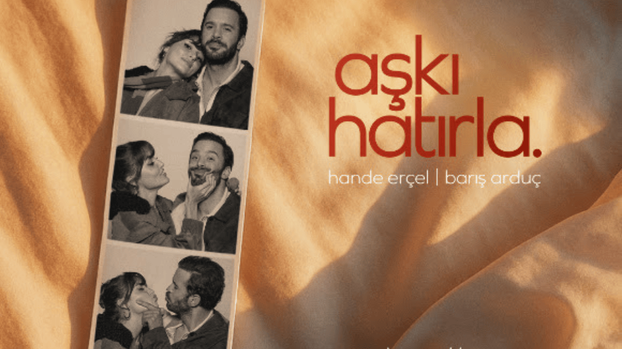 Hande Ercel Ve Baris Arducun Aski Hatirla Afisi Ve Yayin