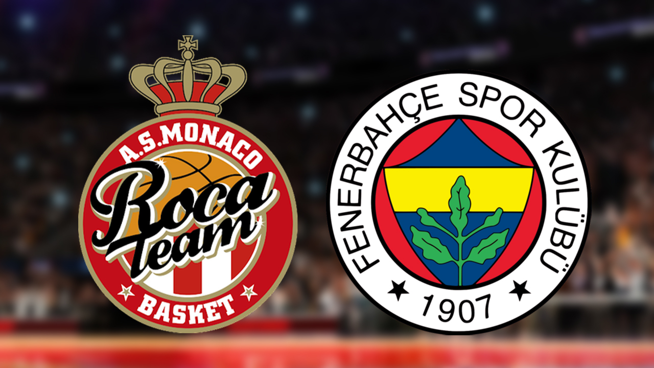 Monaco ile Fenerbahce Beko Final Macini Canli Yayinda Kacirmayin
