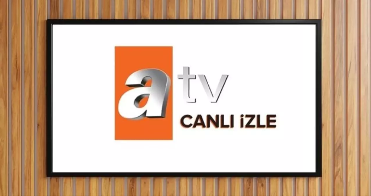 11 Haziran ATV Canli Yayin Akisi ve Izleme Baglantisi.webp
