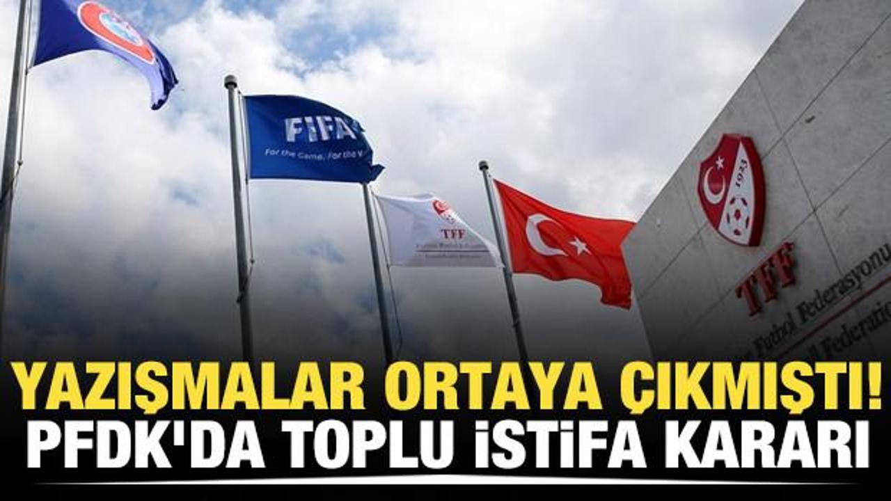 Yazışma iddiaları sonrası PFDK'da toplu istifa kararı