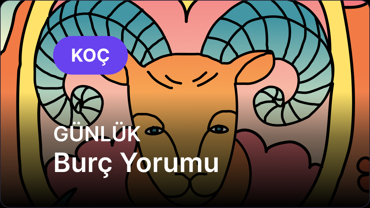 26 Haziran 2025 Koc Burcu Icin Ozel Gunluk Yorumu Kesfet