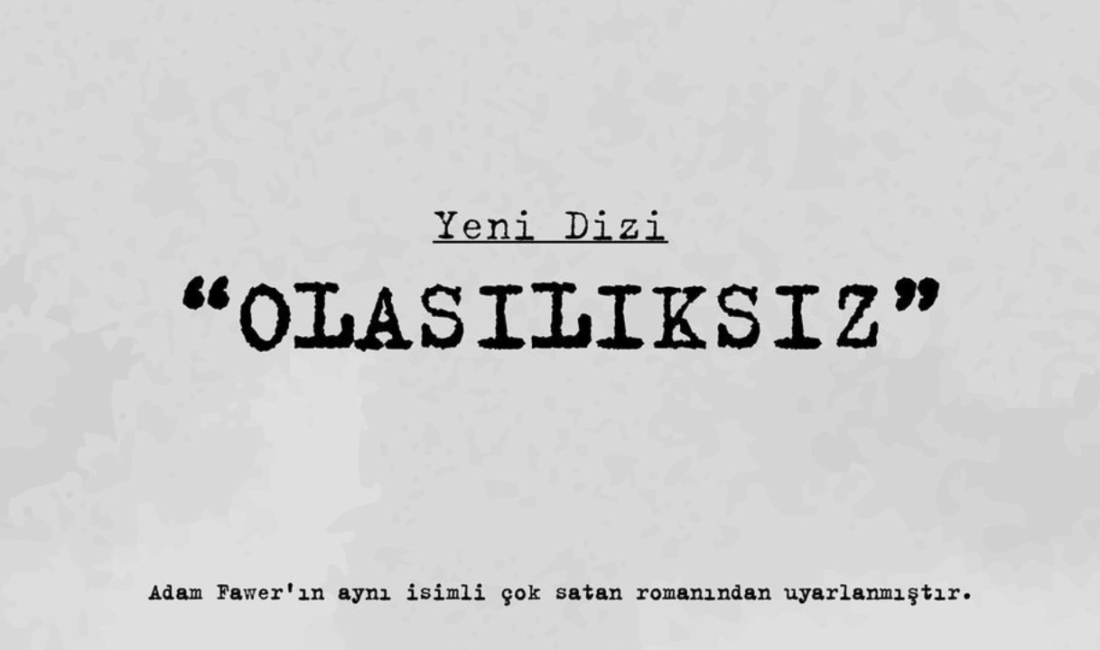 OGM Pictures, Adam Fawer’ın "Olasılıksız" Romanını Dizi Haline GetiriyorHaberin BaşlıklarıOGM