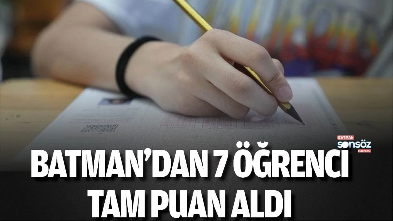 Batman’dan 7 öğrenci tam puan aldı
