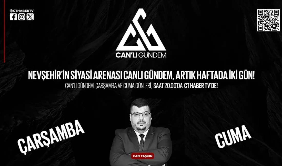 CT Haber TV’nin Can’lı Gündem Programı, Nevşehir Gündemini Çarşamba ve