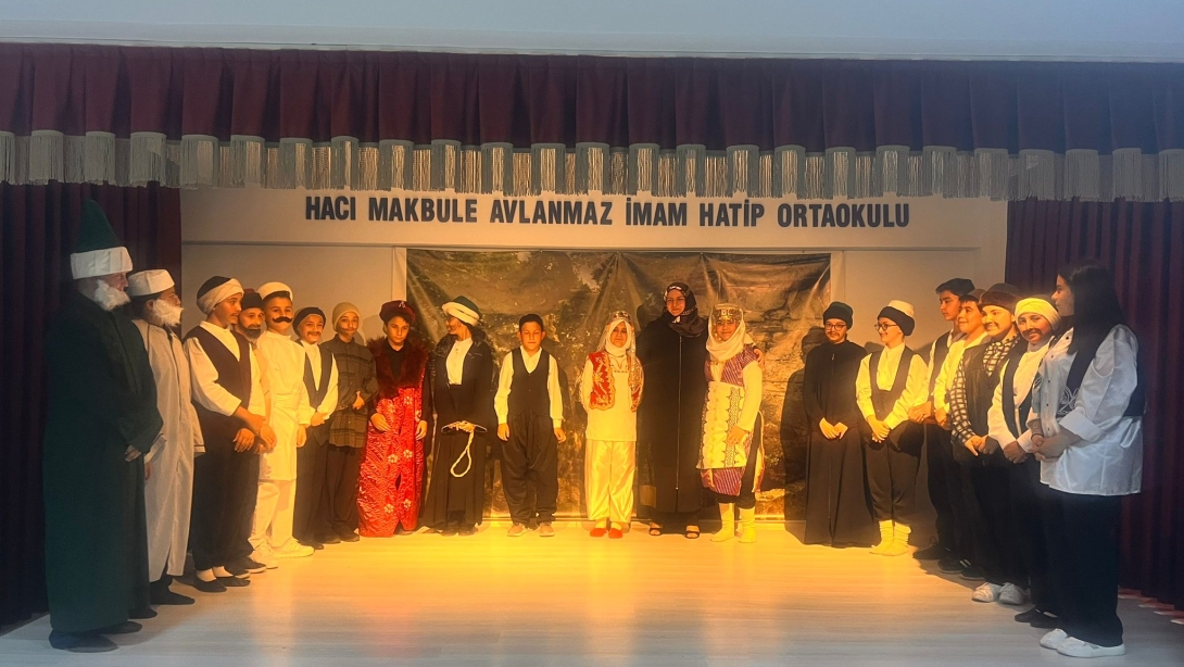 Hacı Makbule Avlanmaz İmam Hatip Ortaokulu'ndan Tiyatro Gösterisi Hacı Makbule Avlanmaz İmam Hatip Ortaokulu