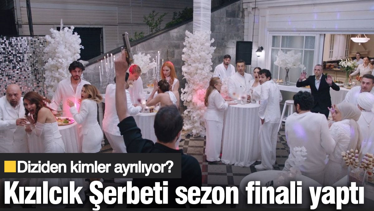 Kizilcik Serbeti Sezon Finali Diziye Veda Eden Karakterler Kimler