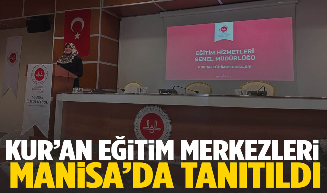 Manisa Dini İhtisas Merkezi’nden Kur’an Eğitim Merkezleri Tanıtımı Gençlere Yönelik