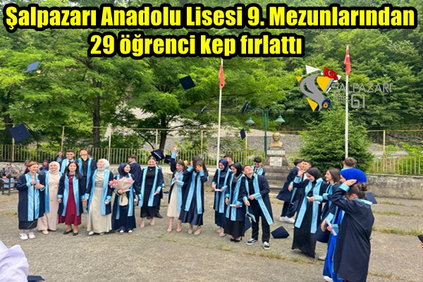 Salpazari Anadolu Lisesi 9 Sinif Mezunlari 29 Ogrenci Kep Firlatti