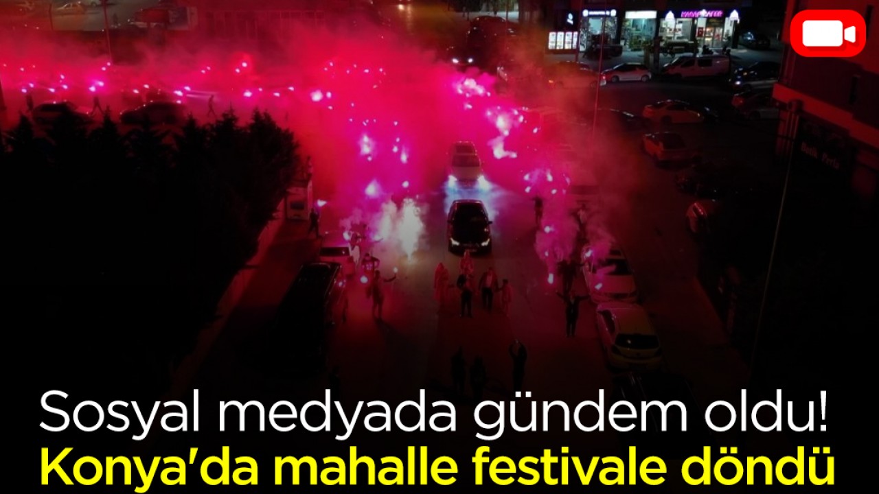 Son Dakika Konyada Mahalle Festivali Gundem Oldu Tepkiler Buyuyor