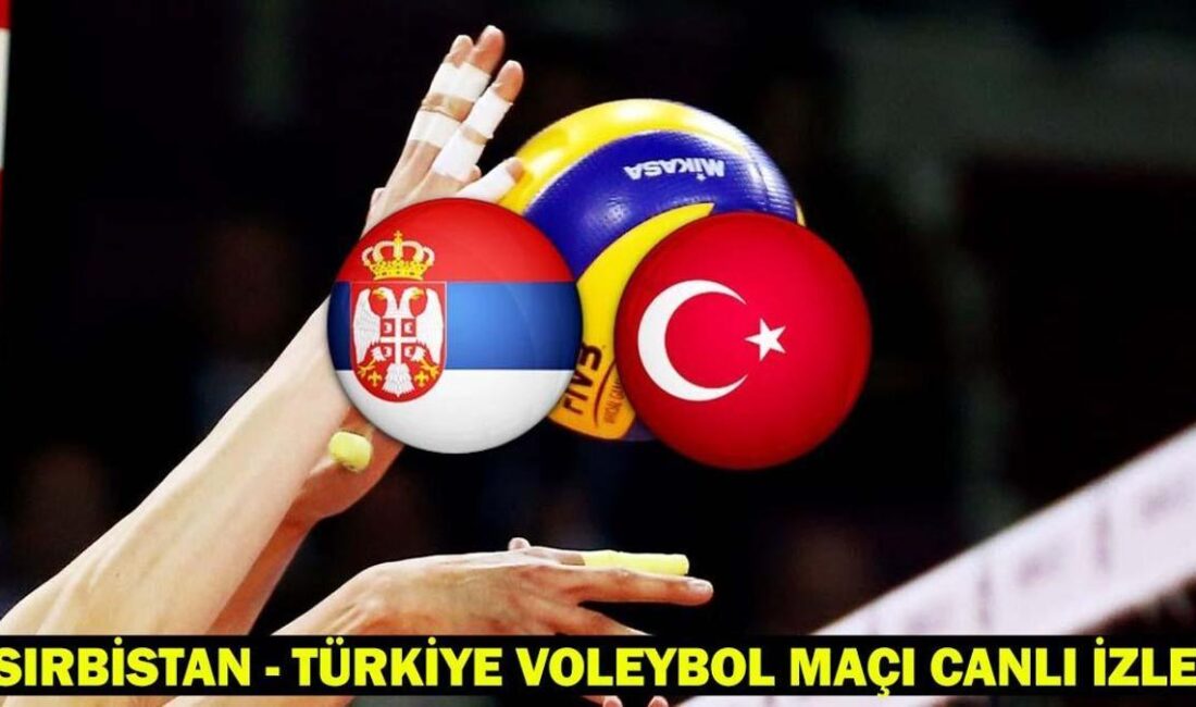 Sırbistan – Türkiye Voleybol Maçı Canlı Yayın Bilgileri A Milli