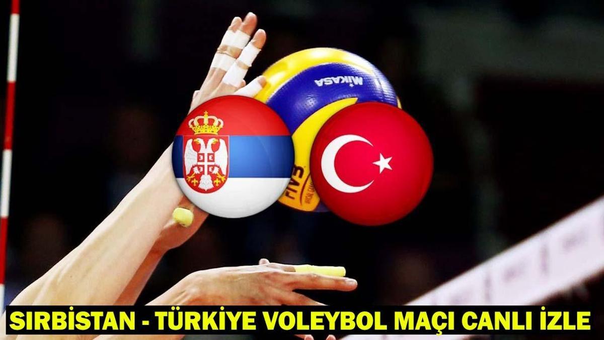 Sırbistan – Türkiye Voleybol Maçı Canlı Yayın Bilgileri A Milli