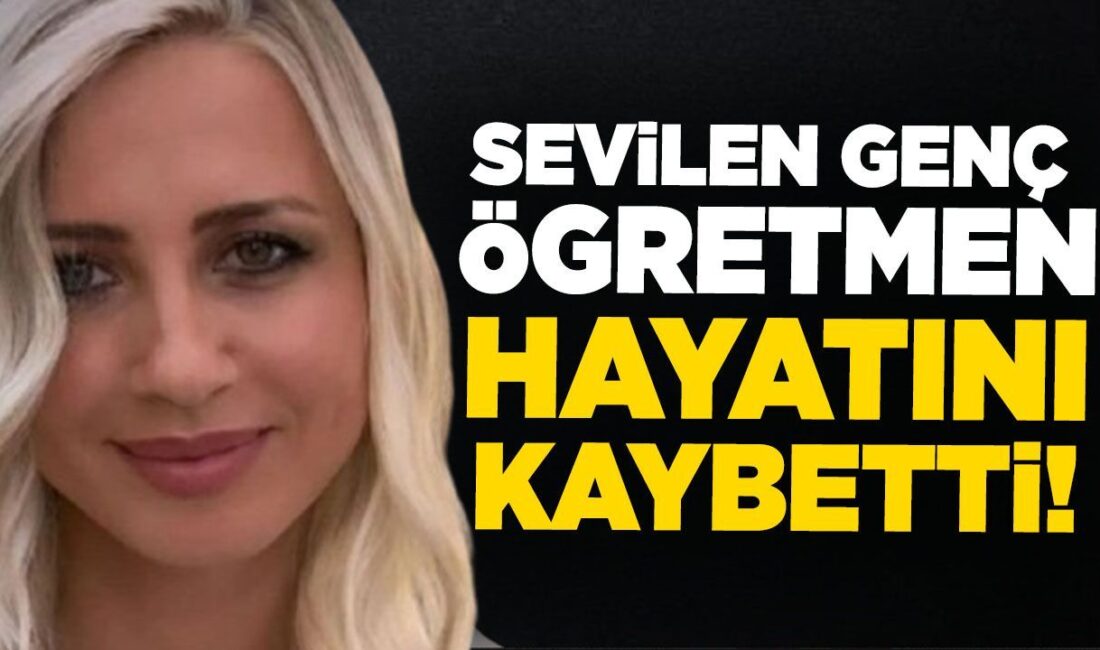 Genç Öğretmenin Vefatı, Eğitim Camiasında Derin Üzüntü Yarattı Tuğba Özmutlu’nun