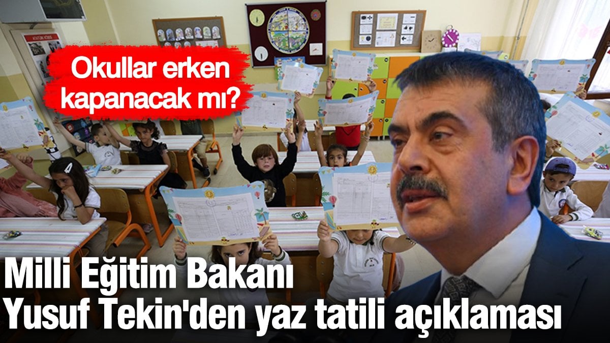 Yusuf Tekinden Yaz Tatiliyle Ilgili Onemli Aciklamalar Geldi