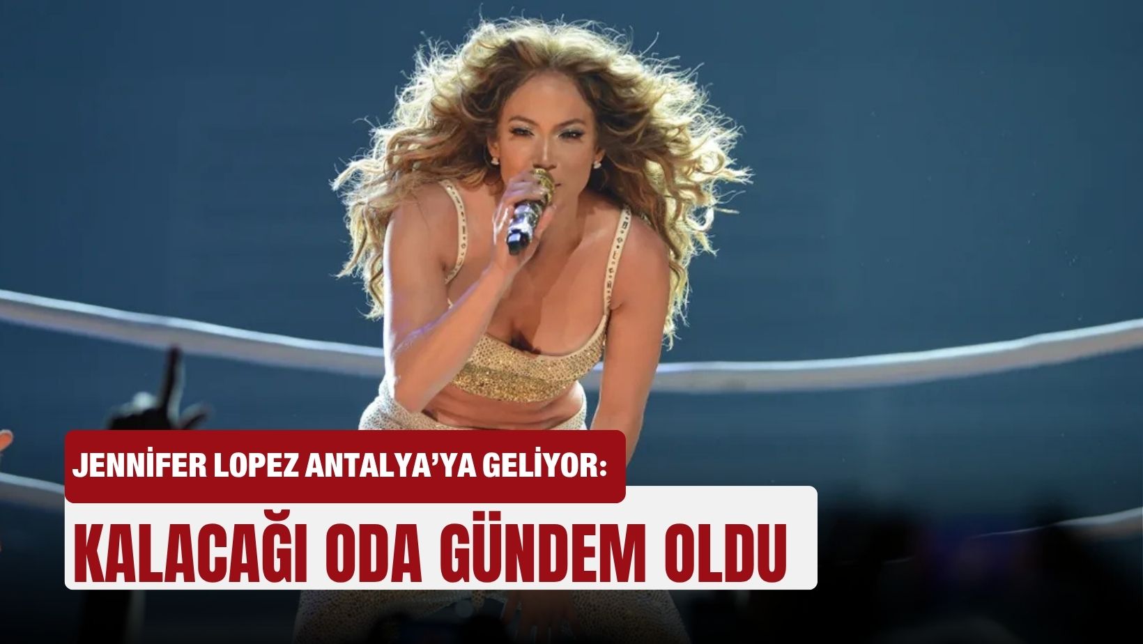 1752146674 Jennifer Lopez Antalyada Kalacagi Oda Saskinlik Yaratti