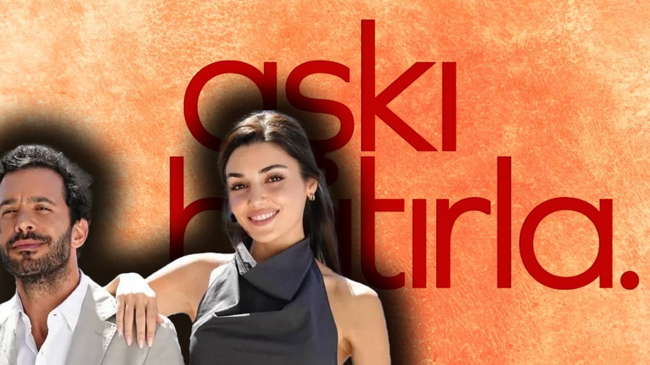 Aşkı Hatırla 8. Bölüm Final Tarihi Belli Oldu