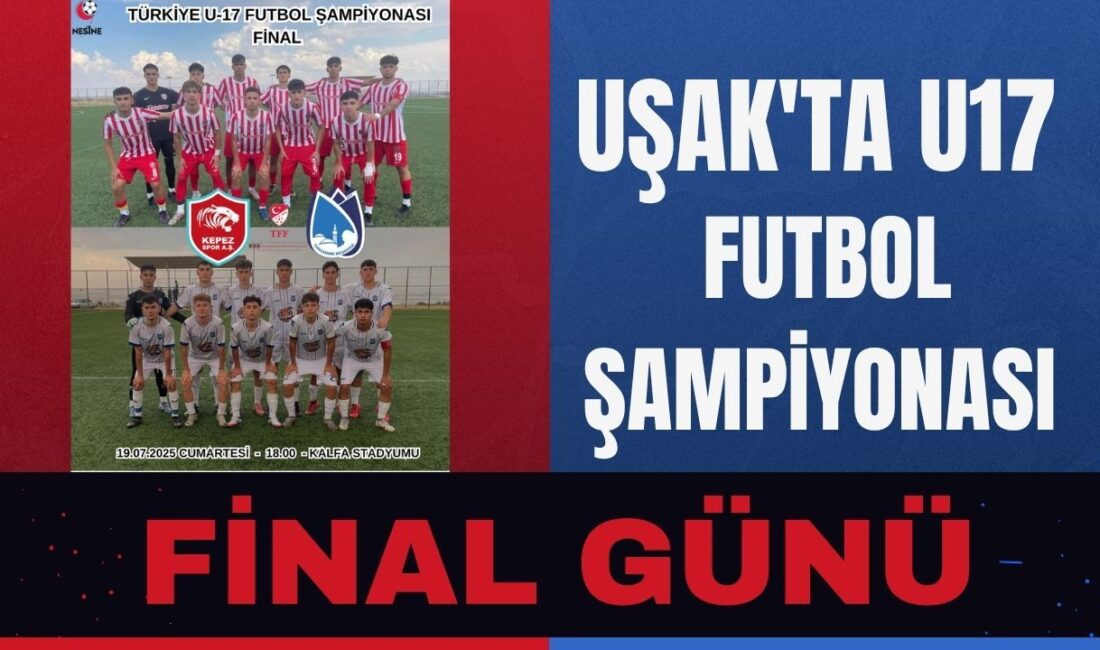 Uşak Kalfaspor Tesisleri Final Maçına Hazır Finale Kalan Takımlar: Kepezspor