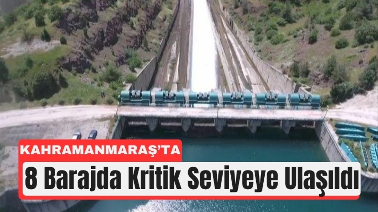 1753161997 Son Dakika Kahramanmarasta Barajlar Kuruma Tehlikesiyle Karsi
