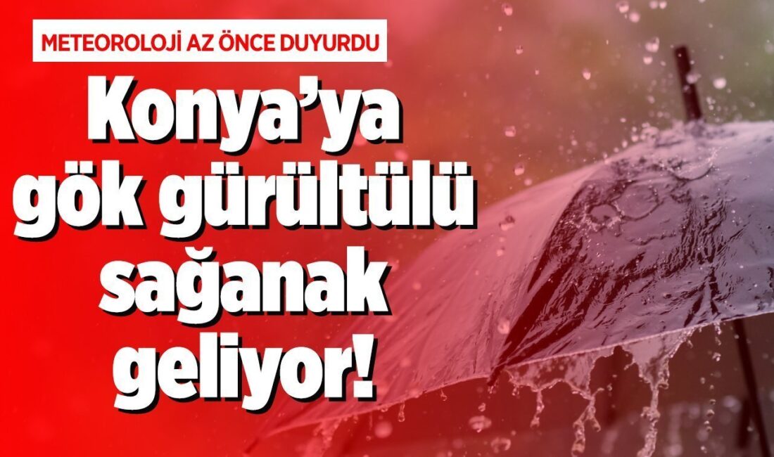 Konya’da Yağışlı Hava Durumu Konya’da, hafta sonuna doğru etkili olması