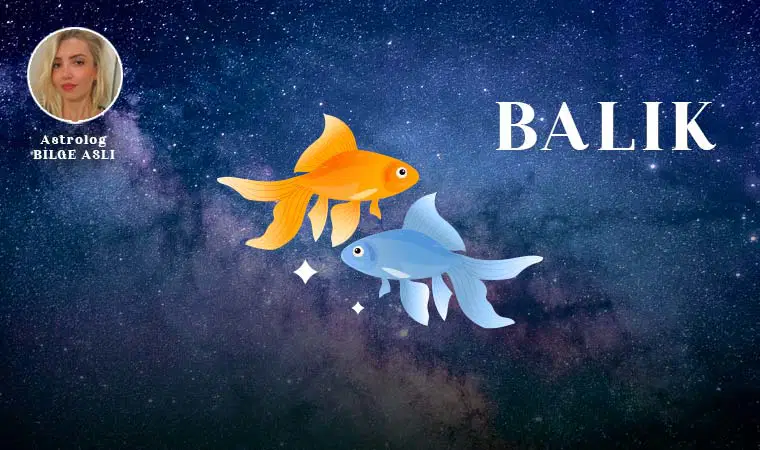 Balık Burcu ve Yükselen Balık Burcu İçin Bugünün Astroloji Yorumu
