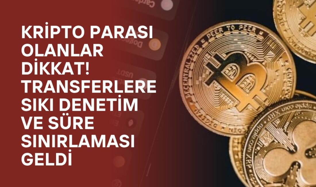 Türkiye’de kripto Transferleri İçin Yeni Düzenlemeler: Süre, Limit ve Açıklama