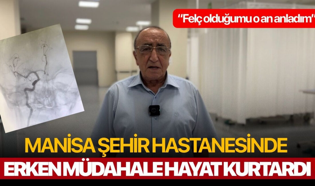 Manisa Şehir Hastanesi’nde Erken Müdahale, Hayat Kurtardı İnme Tedavisinde Erken