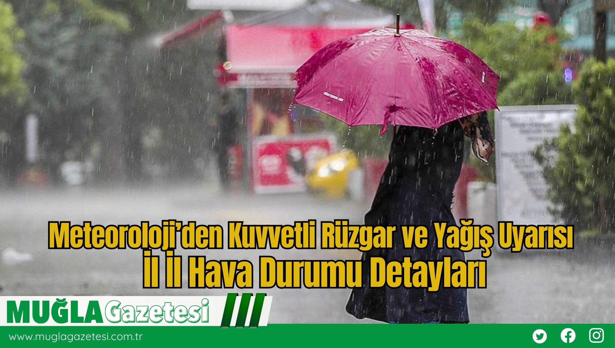 Bugun Meteorolojiden Flas Uyari Kuvvetli Ruzgar ve Yagis Bekleniyor